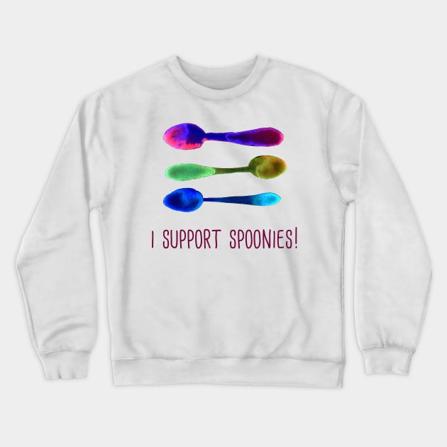 I Support Spoonies! Crewneck Sweatshirt by KelseyLovelle